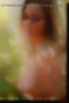 Personal house wives grtting naked in San Diego.