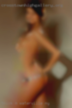 Thick n ude women horny ecards in Waterville, NY.